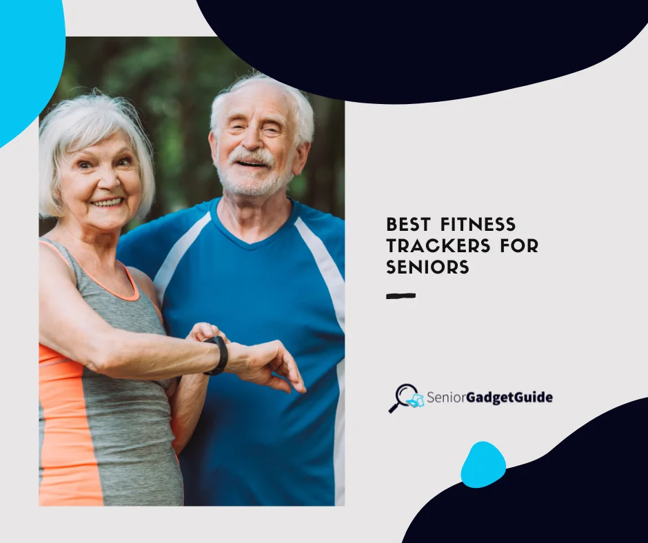 Best fitness trackers for seniors - Senior Gadget Guide